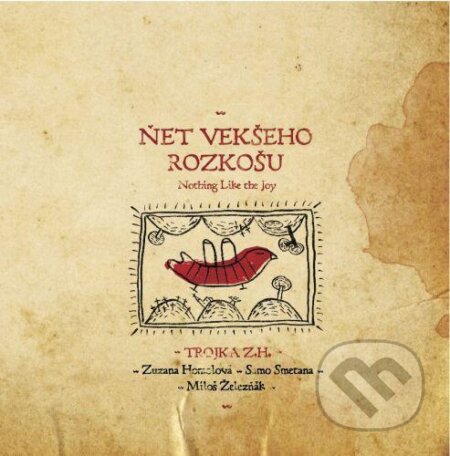 Hudobné CD: Zuzana Homolová, Samo Smetana, Miloš Železňák: Ňet vekšeho rozkošu (Panther). Panther, 2013 Hudobné CD: Zuzana Homolová, Samo Smetana, Miloš Železňák: Ňet vekšeho rozkošu (Panther). Panther, 2013