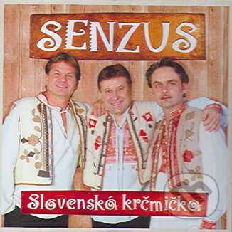 Hudební CD: Senzus: Slovenská krčmička (Panther). Panther, 2006 Hudební CD: Senzus: Slovenská krčmička (Panther). Panther, 2006
