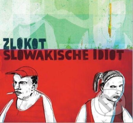 Hudební CD: Zlokot: Slowakische Idiot (Panther). Panther, 2013 Hudební CD: Zlokot: Slowakische Idiot (Panther). Panther, 2013