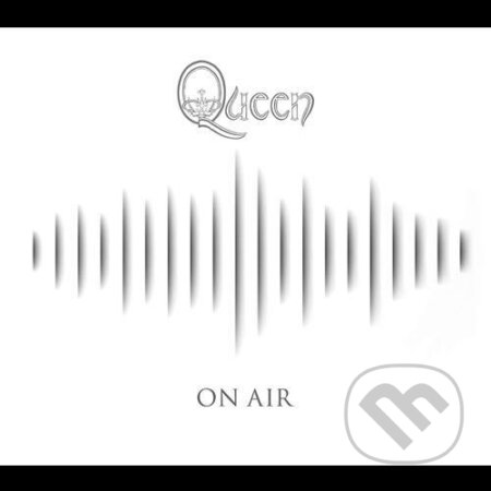 Queen: On Air - Queen, Universal Music, 2016