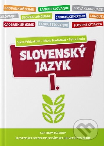 Kniha: Slovenský jazyk I. (Viera Prídavková). Slovenská poľnohospodárska univerzita v Nitre, 2024 Kniha: Slovenský jazyk I. (Viera Prídavková). Slovenská poľnohospodárska univerzita v Nitre, 2024