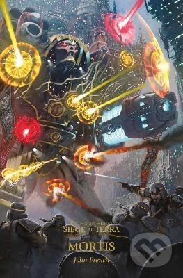 Kniha: Mortis (John French). Games Workshop, 2022 Kniha: Mortis (John French). Games Workshop, 2022
