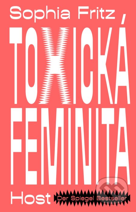 Kniha: Toxická feminita (Sophia Fritz). Host, 2025 Kniha: Toxická feminita (Sophia Fritz). Host, 2025