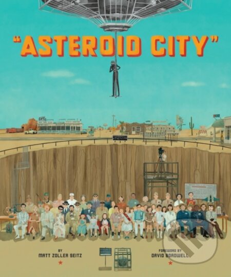 Kniha: The Wes Anderson Collection: Asteroid City (Matt Zoller Seitz). ABRAMS, 2025 Kniha: The Wes Anderson Collection: Asteroid City (Matt Zoller Seitz). ABRAMS, 2025