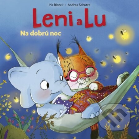 Kniha: Leni a Lu: Na dobrú noc (Andrea Schütze). Stonožka, 2025 Kniha: Leni a Lu: Na dobrú noc (Andrea Schütze). Stonožka, 2025