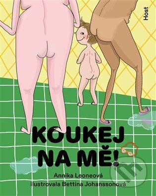 Kniha: Koukej na mě! (Annika Leone). Host, 2025 Kniha: Koukej na mě! (Annika Leone). Host, 2025