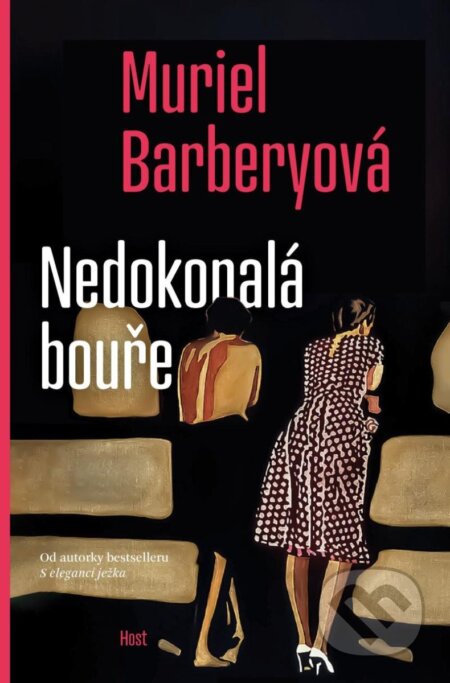 Kniha: Nedokonalá bouře (Muriel Barbery). Host, 2025 Kniha: Nedokonalá bouře (Muriel Barbery). Host, 2025