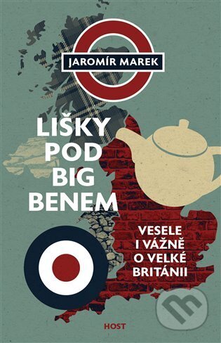 Kniha: Lišky pod Big Benem (Jaromír Marek). Host, 2025 Kniha: Lišky pod Big Benem (Jaromír Marek). Host, 2025