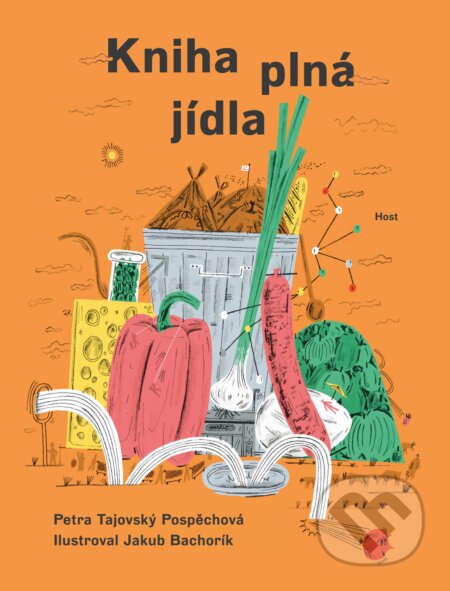 Kniha: Kniha plná jídla (Petra Tajovský Pospěchová). Host, 2025 Kniha: Kniha plná jídla (Petra Tajovský Pospěchová). Host, 2025