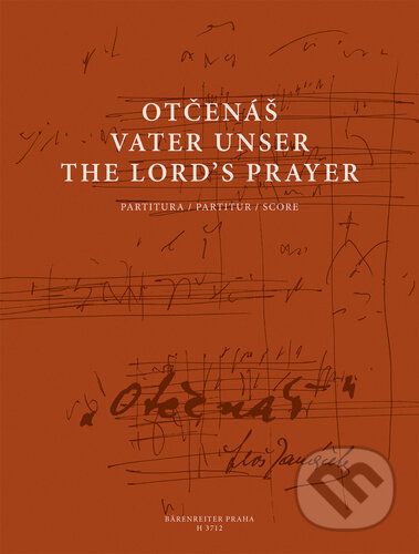Kniha: Otčenáš (Leoš Janáček). Bärenreiter Praha, 2021 Kniha: Otčenáš (Leoš Janáček). Bärenreiter Praha, 2021