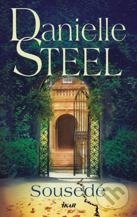 Kniha: Sousedé (Danielle Steel). Ikar CZ, 2025 Kniha: Sousedé (Danielle Steel). Ikar CZ, 2025