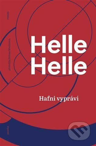 Kniha: Hafni vypráví (Helle Helle). Paseka, 2025 Kniha: Hafni vypráví (Helle Helle). Paseka, 2025