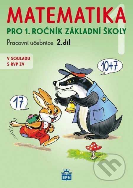 Kniha: Matematika pro 1 ročník ZŠ 2.díl, pracovní učebnice (2. díl) (Miroslava Pišlova Čížková). SPN - pedagogické nakladatelství, 2025 Kniha: Matematika pro 1 ročník ZŠ 2.díl, pracovní učebnice (2. díl) (Miroslava Pišlova Čížková). SPN - pedagogické nakladatelství, 2025