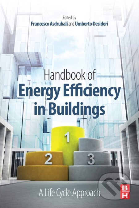 Kniha: Handbook of Energy Efficiency in Buildings (Elsevier Science). Elsevier Science, 2018 Kniha: Handbook of Energy Efficiency in Buildings (Elsevier Science). Elsevier Science, 2018