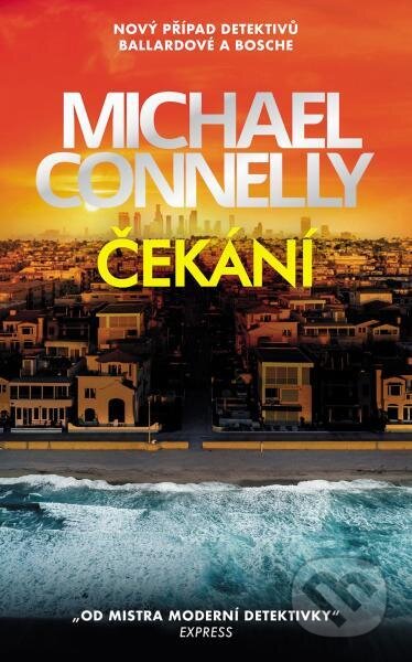 Kniha: Čekání (Michael Connelly). Slovart CZ, 2025 Kniha: Čekání (Michael Connelly). Slovart CZ, 2025