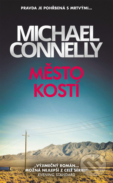 Kniha: Město kostí (Michael Connelly). Slovart CZ, 2025 Kniha: Město kostí (Michael Connelly). Slovart CZ, 2025
