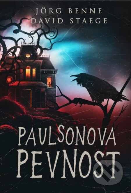 Kniha: Paulsonova pevnost (Jörg Benne). Mytago, 2025 Kniha: Paulsonova pevnost (Jörg Benne). Mytago, 2025