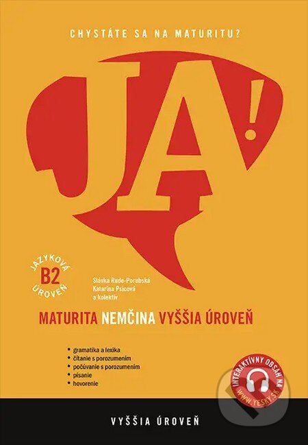 Kniha: JA! Nová maturita - Nemčina - Vyššia úroveň B2 (s interaktívnym obsahom) (Katarína Psicová a Slávka Rude-Porubská). Enigma, 2025 Kniha: JA! Nová maturita - Nemčina - Vyššia úroveň B2 (s interaktívnym obsahom) (Katarína Psicová a Slávka Rude-Porubská). Enigma, 2025