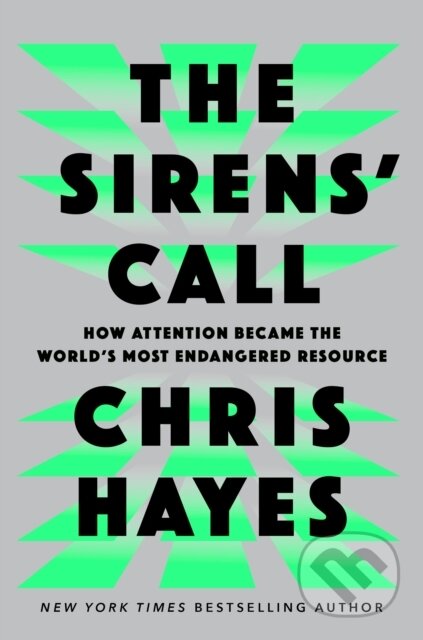 Kniha: Sirens' Call (Chris Hayes). Penguin Books, 2025 Kniha: Sirens' Call (Chris Hayes). Penguin Books, 2025