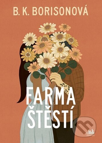 Kniha: Farma štěstí (B.K. Borison). Cosmopolis, 2025 Kniha: Farma štěstí (B.K. Borison). Cosmopolis, 2025