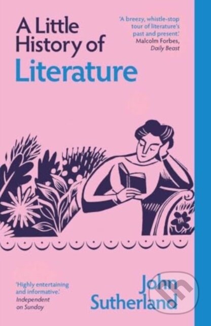 Kniha: A Little History of Literature (John Sutherland). Yale University Press, 2025 Kniha: A Little History of Literature (John Sutherland). Yale University Press, 2025