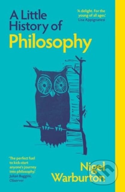 Kniha: A Little History of Philosophy (Nigel Warburton). Yale University Press, 2025 Kniha: A Little History of Philosophy (Nigel Warburton). Yale University Press, 2025