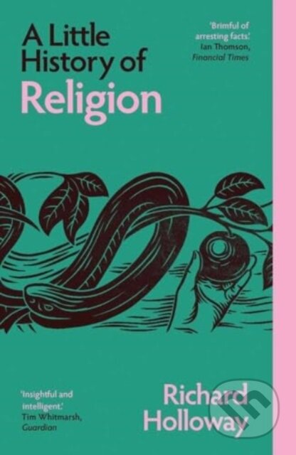 Kniha: A Little History of Religion (Richard Holloway). Yale University Press, 2025 Kniha: A Little History of Religion (Richard Holloway). Yale University Press, 2025