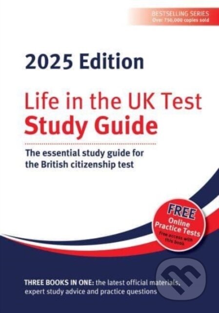 Kniha: Life in the UK Test: Study Guide 2025 (Alastair Smith a Henry Dillon). Red Squirrel Publishing, 2024 Kniha: Life in the UK Test: Study Guide 2025 (Alastair Smith a Henry Dillon). Red Squirrel Publishing, 2024