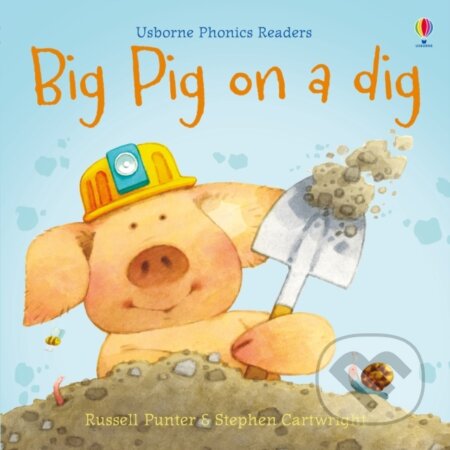 Kniha: Big Pig on a Dig (Russell Punter). Usborne, 2020 Kniha: Big Pig on a Dig (Russell Punter). Usborne, 2020