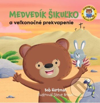 Kniha: Medvedík Šikuľko a veľkonočné prekvapenie (Bob Hartman). Christian Project Support, 2025 Kniha: Medvedík Šikuľko a veľkonočné prekvapenie (Bob Hartman). Christian Project Support, 2025