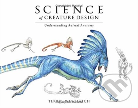 Kniha: The Science Of Creature Design (Terryl Whitlatch a Gilbert Banducci). Design Studio, 2015 Kniha: The Science Of Creature Design (Terryl Whitlatch a Gilbert Banducci). Design Studio, 2015