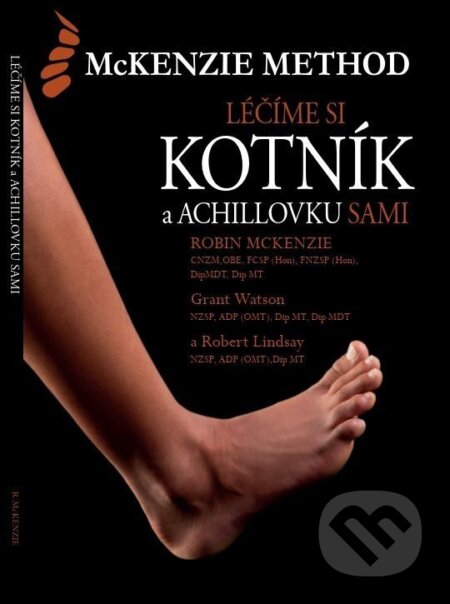 Kniha: Léčíme si kotník a achillovku sami. (Robin McKenzie a Grant Watson a Robert Lindsay). McKenzie Institut CR, 2022 Kniha: Léčíme si kotník a achillovku sami. (Robin McKenzie a Grant Watson a Robert Lindsay). McKenzie Institut CR, 2022