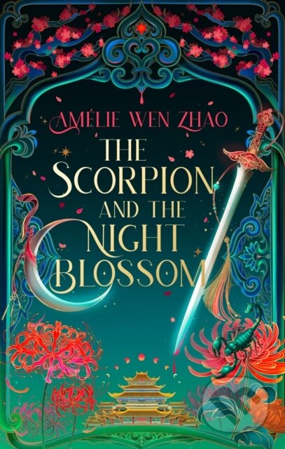 Kniha: The Scorpion and the Night Blossom (Amélie Wen Zhao). HarperCollins Publishers, 2025 Kniha: The Scorpion and the Night Blossom (Amélie Wen Zhao). HarperCollins Publishers, 2025