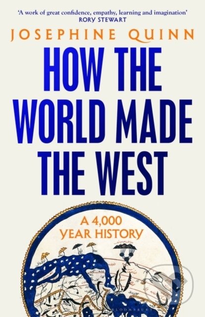 Kniha: How the World Made the West (Josephine Quinn). Bloomsbury, 2025 Kniha: How the World Made the West (Josephine Quinn). Bloomsbury, 2025