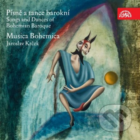 Hudební CD: Bohemica Musica: Písně a tance barokní (Supraphon). Supraphon, 2012 Hudební CD: Bohemica Musica: Písně a tance barokní (Supraphon). Supraphon, 2012