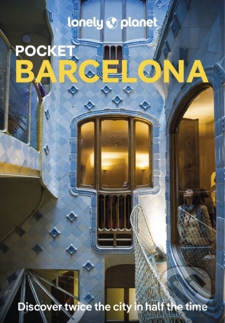 Kniha: Pocket Barcelona (Lonely Planet). Lonely Planet, 2025 Kniha: Pocket Barcelona (Lonely Planet). Lonely Planet, 2025