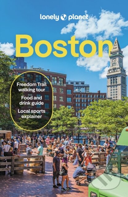 Kniha: Lonely Planet Boston (Lonely Planet). Lonely Planet, 2025 Kniha: Lonely Planet Boston (Lonely Planet). Lonely Planet, 2025