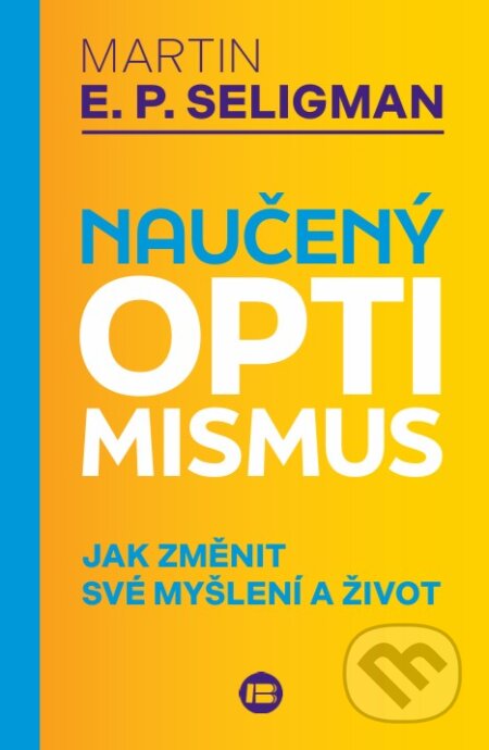 Kniha: Naučený optimismus (Martin Seligman). BETA - Dobrovský, 2025 Kniha: Naučený optimismus (Martin Seligman). BETA - Dobrovský, 2025