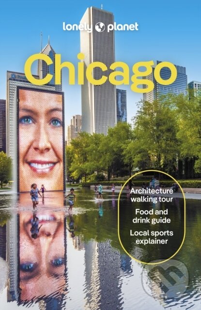 Kniha: Lonely Planet Chicago (Lonely Planet). Lonely Planet, 2025 Kniha: Lonely Planet Chicago (Lonely Planet). Lonely Planet, 2025