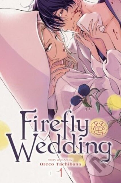 Kniha: Firefly Wedding, Vol. 1 (Oreco Tachibana). Viz Media, 2025 Kniha: Firefly Wedding, Vol. 1 (Oreco Tachibana). Viz Media, 2025
