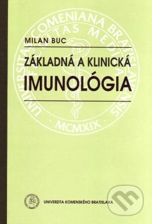Kniha: Základná a klinická imunológia (Milan Buc). Univerzita Komenského Bratislava, 2009 Kniha: Základná a klinická imunológia (Milan Buc). Univerzita Komenského Bratislava, 2009
