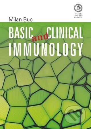 Kniha: Basic and Clinical Immunology (Ivan Buc). Univerzita Komenského Bratislava, 2020 Kniha: Basic and Clinical Immunology (Ivan Buc). Univerzita Komenského Bratislava, 2020