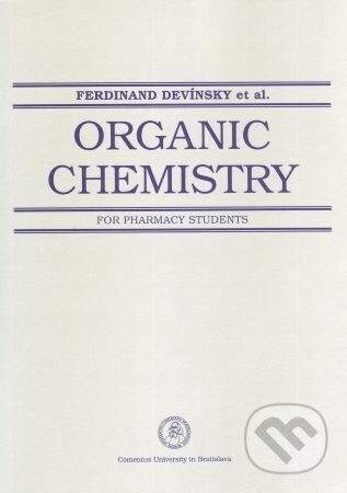 Kniha: Organic Chemistry for Pharmacy Students (Ferdinand Devínsky). Univerzita Komenského Bratislava, 2010 Kniha: Organic Chemistry for Pharmacy Students (Ferdinand Devínsky). Univerzita Komenského Bratislava, 2010