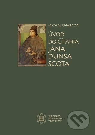 Kniha: Úvod do čítania Jána Dunsa Scota (Michal Chabada). Univerzita Komenského Bratislava, 2024 Kniha: Úvod do čítania Jána Dunsa Scota (Michal Chabada). Univerzita Komenského Bratislava, 2024
