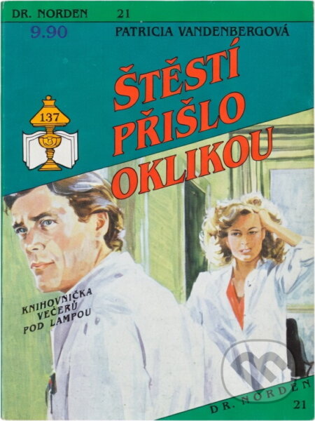 Kniha: Štěstí přišlo oklikou (Patricia Vandenberg). Ivo Železný, 1992 Kniha: Štěstí přišlo oklikou (Patricia Vandenberg). Ivo Železný, 1992