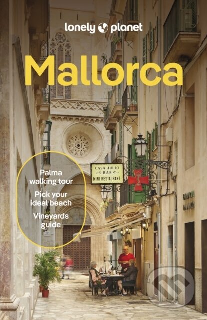 Kniha: Mallorca (Lonely Planet). Lonely Planet, 2025 Kniha: Mallorca (Lonely Planet). Lonely Planet, 2025