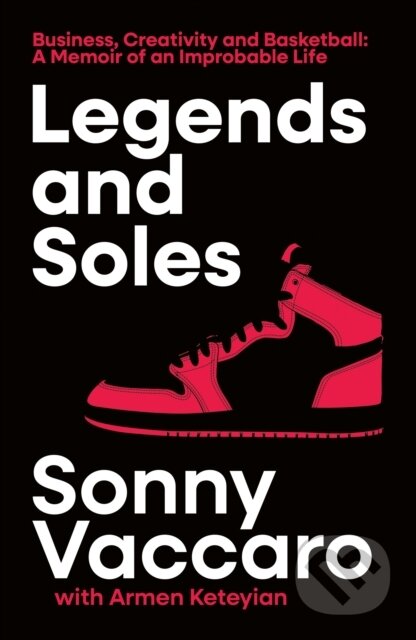 Kniha: Legends and Soles (Sonny Vaccaro). HarperCollins Publishers, 2025 Kniha: Legends and Soles (Sonny Vaccaro). HarperCollins Publishers, 2025