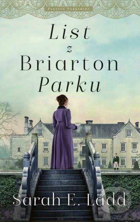 Kniha: List z Briarton Parku (Sarah E. Ladd), 2025 Kniha: List z Briarton Parku (Sarah E. Ladd), 2025