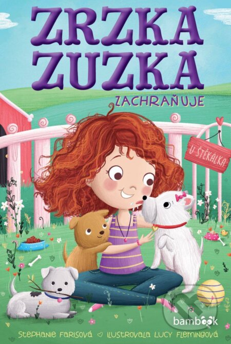 E-kniha: Zrzka Zuzka zachraňuje (Lucy Flemingová a Stephanie Farisová). Grada, 2025 E-kniha: Zrzka Zuzka zachraňuje (Lucy Flemingová a Stephanie Farisová). Grada, 2025