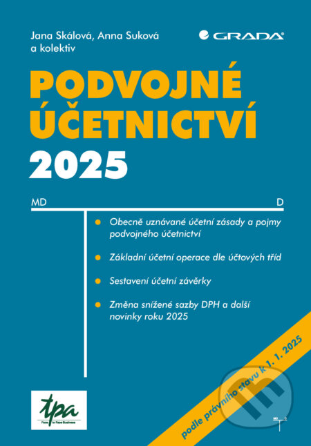 E-kniha: Podvojné účetnictví 2025 (Anna Suková a Jana Skálová). Grada, 2025 E-kniha: Podvojné účetnictví 2025 (Anna Suková a Jana Skálová). Grada, 2025